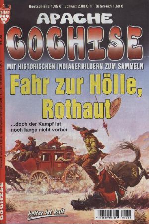 [Apache Cochise 28] • Fahr zur Hölle, Rothaut